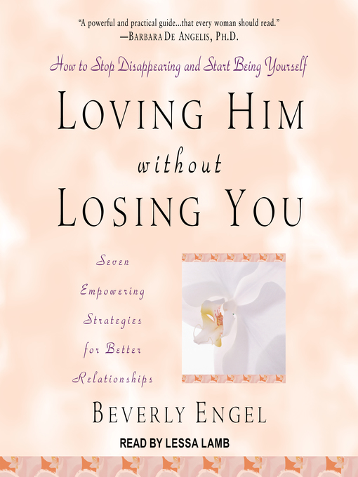 Title details for Loving Him without Losing You by Beverly Engel - Available